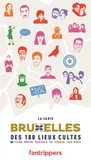  Fantrippers - La carte Bruxelles des 100 lieux cultes de films, séries, musiques, BD, romans.