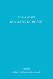 Edgar Morin - Des oasis de poésie.