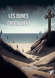Adeline Rogeaux - Les dunes grognaient.