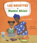 Gilbert Prisca - Les recettes de Mamie Akissi.