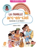 Laurenne Mathieu - La Famille Arc-en-ciel Tome 1 : Bienvenue à la maison.