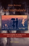 Alain Berruer - Les Enchaînés.