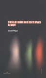 Sarah Pèpe - Celle qui ne dit pas a dit.