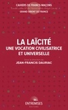 Jean-Francis Dauriac - La laïcité - Une vocation civilisatrice et universelle.