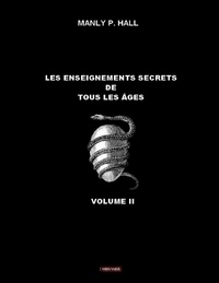 Hall manly P. - Les enseignements secrets de tous les âges - Volume II.
