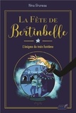 Nina Bruneau - La fête de Bertinbelle Tome 1 : L'énigme du train fantôme.