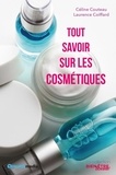 Céline Couteau et Laurence Coiffard - Tout savoir sur les cosmétiques.