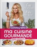 Adriana Karembeu - Ma Cuisine Gourmande sans grossir Comme j'aime.