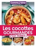  Comme J'aime - Les Cocottes Gourmandes c'est permis ! - Oui au plaisir, non aux kilos !.