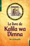  Ibn Al-Muqaffa - Le livre de Kalila wa Dimna.