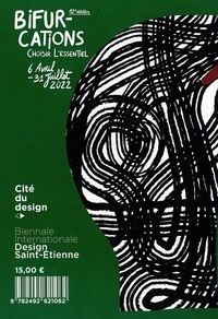 Bifurcations - Choisir l'essentiel. Catalogue Biennale Internationale Design Saint-Etienne 2022 12e édition