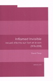 David Toop - Inflamed Invisible - Recueil d'écrits sur l'art et le son (1976-2018).
