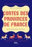 Marilyn Plénard - Contes des provinces de France - Contes traditionnels de FRance.