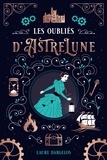 Laure Dargelos et Céline Perrier - Les oubliés d'Astrelune.