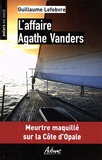 Guillaume Lefebvre - L'affaire Agathe Vanders.