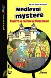 Marion Weber-Massenat - Médiéval mystère - Enquête au château de Pierrefonds.