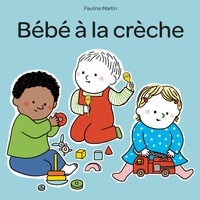 Pauline Martin - Bébé à la crèche.