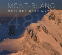 François Carrel et Pascal Tournaire - Mont-Blanc - Mesures d'un mythe.