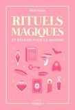 Marie Youpie - Rituels magiques et écolo pour la maison.