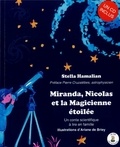 Stella Hamalian - Miranda, Nicolas et la magicienne étoilée. 1 CD audio