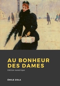 Emile Zola - Au Bonheur des Dames.