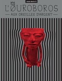 Odile Nguyen-Schoendorff - L'Ouroboros N° 2 : L'Ouroboros aux Oreilles d'Argent.