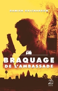 Damien Guichardon - Braquage de l'ambassade.