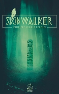 Philippe Aurèle Leroux - Skinwalker.