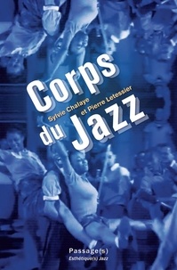 Sylvie Chalaye et Pierre Letessier - Corps du jazz.