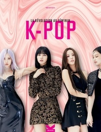 Celia Cheurfa et  Séraphine - K-POP - La révolution au féminin.