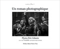 Eric Cabanis et Rosemonde Cathala - Un roman photographique - Suivi de Trouble.