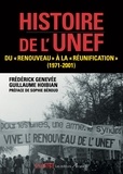 Frédérick Genevée et Guillaume Hoibian - Histoire de l'UNEF (1971-2001) - Du "Renouveau" à la "Réunification".