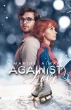 Marine Aimar - Again(st) Love - (Romance new adult).