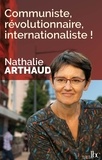 Nathalie Arthaud - Communiste, révolutionnaire, internationaliste !.