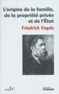 Friedrich Engels - L'origine de la famille, de la propriété privée et de l'Etat.