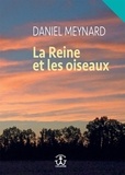 Daniel Meynard - La Reine et les Oiseaux - 2021.