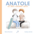 Marie Marchal et Audrey Janvier - Anatole  : Anatole et son nouvel ami.