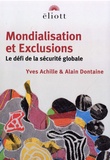 Yves Achille et Alain Dontaine - Mondialisation et exclusions - Le défi de la sécurité globale.