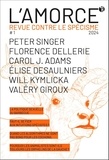 Peter Singer et Florence Dellerie - Revue contre le spécisme - Numéro 1, L'Amorce.