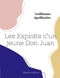 Guillaume Apollinaire - Les Exploits d'un jeune Dom Juan.