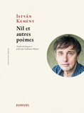 Istvan Kemény - Nil et autres poèmes.