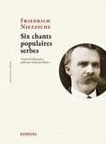 Friedrich Nietzsche - Six chants populaires serbes.