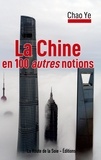 La route de la soie Éditions - La Chine en 100 autres notions.