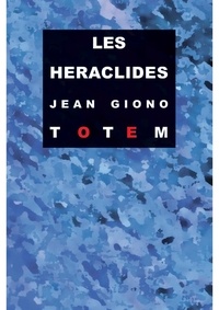 Jean Giono - Les Héraclides.