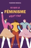 Fabienne Messica - Ce que le féminisme n'est pas - Le féminisme, un universalisme ? Enjeux et débats actuels.