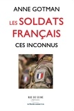 Anne Gotman - Les soldats français, ces inconnus.