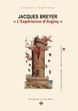 Albert Champeau et Croix bénite editions de La - Collection " Connaissances Métaphysiques"  : Jacques Breyer . " L'Expérience d'Arginy".