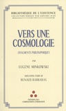 Eugène Minkowski - Vers une cosmologie - Fragments philosophiques.