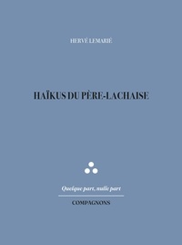 Hervé Lemarié - Haïkus du Père-Lachaise.