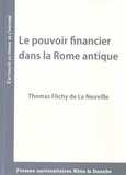 Thomas Flichy de La Neuville - Le pouvoir financier dans la Rome antique.